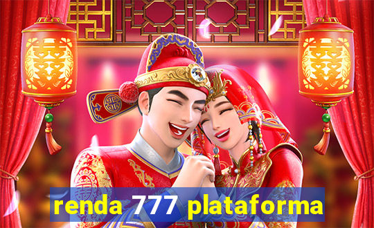 renda 777 plataforma